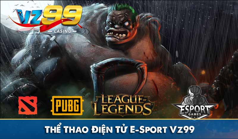 TRANG CHỦ 96 Thể Thao Điện Tử E-Sport Vz99