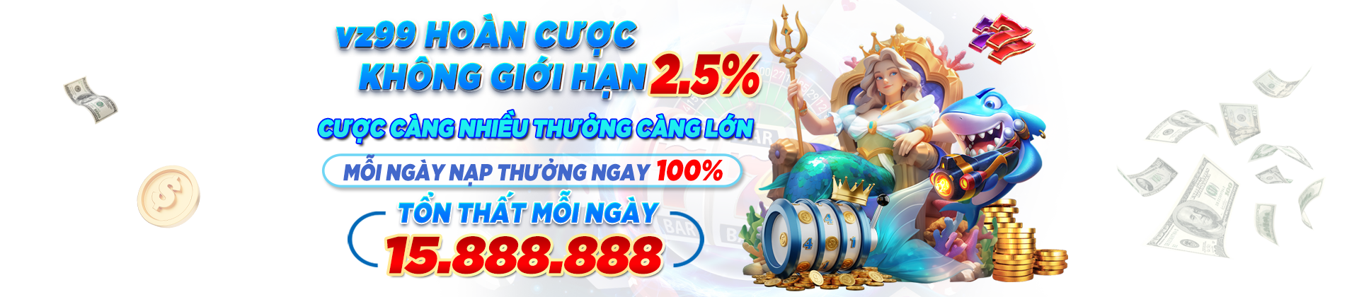 vz99 hoàn trả không giới hạn